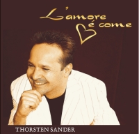 Thorsten Sander "L'amore � come"