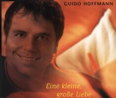 Guido Hoffmann "Eine kleine, gro�e Liebe"