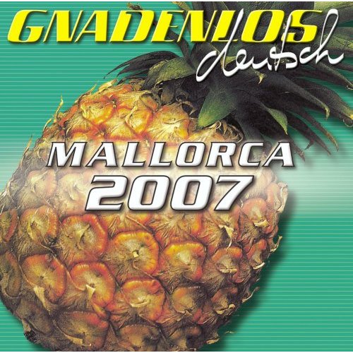 Gnadenlos Deutsch Mallorca 2007